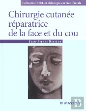Chirurgie Cutanee Reparatrice De La Face Et Du Cou