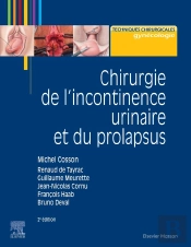 Chirurgie De L'Incontinence Urinaire Et Du Prolapsus (2e Édition)