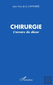 Chirurgie : L'Envers Du Décor