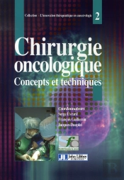 Chirurgie Oncologique ; Concepts Et Techniques