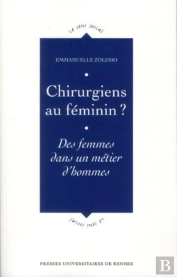 Bertrand.pt - Chirurgiens Au Feminin ; Des Femmes Dans Un Métier D'Hommes