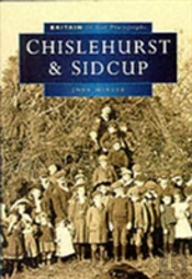 Chislehurst And Sidcup In Old Photographs