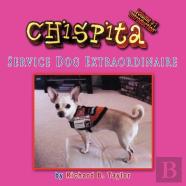 Chispita Service Dog Extraordinaire Volume 1.