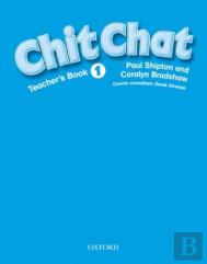 Chit Chat: 1: Teacher'S Book