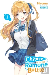 Chitose Is In The Ramune Bottle, Vol. 1
