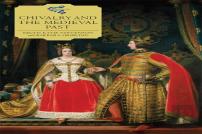 Chivalry And The Medieval Past