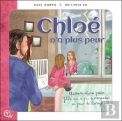 Chloé N'A Plus Peur : L'Histoire D'Une Petite Fille Qui A Pu Surmonter Sa Peur De L'Orage