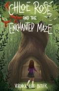 Chloe Rose And The Enchanted Maze