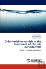 Chlorhexidine Varnish In The Treatment Of Chronic Periodontitis