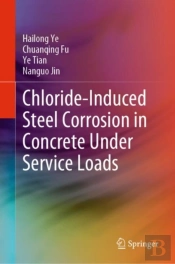 Chloride-Induced Steel Corrosion In Concrete Under Service Loads