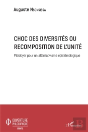 Choc Des Diversités Ou Recomposition De L'Unité ; Plaidoyer Pour Un Alternativisme Épistemologique