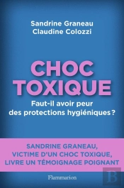 Choc Toxique : Faut-Il Avoir Peur Des Protections Hygiéniques ?