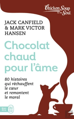 Bertrand.pt - Chocolat Chaud Pour L'Âme ; 80 Histoires Qui Réchauffent Le Coeur Et Remontent Le Moral