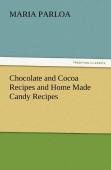 Chocolate And Cocoa Recipes And Home Made Candy Recipes