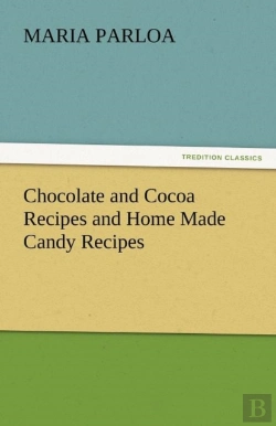 Bertrand.pt - Chocolate And Cocoa Recipes And Home Made Candy Recipes