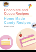 Chocolate And Cocoa Recipes And Home Made Candy Recipes