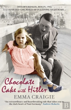 Bertrand.pt - Chocolate Cake With Hitler: A Nazi Childhood