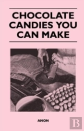Chocolate Candies You Can Make