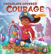 Chocolate Covered Courage With Blessings