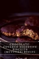 Chocolate-Covered Digestive Biscuits (Mcvities) Recipe