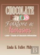 Chocolate Fads, Folklore & Fantasies