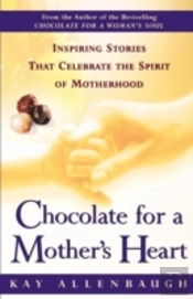 Chocolate For A Mother'S Heart