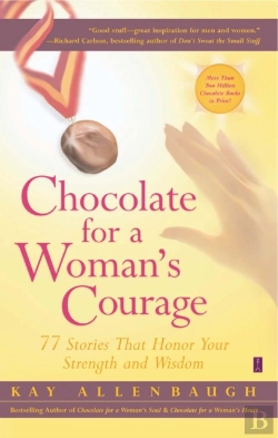 Bertrand.pt - Chocolate For A Woman'S Courage: 77 Stories That Honor Your Strength And Wisdom