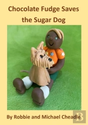 Chocolate Fudge Saves The Sugar Dog