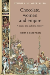 Chocolate, Women And Empire