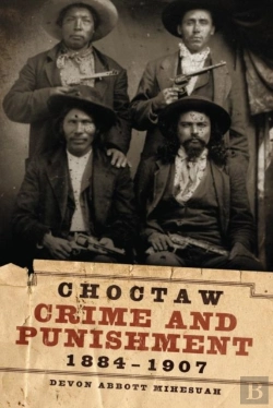 Bertrand.pt - Choctaw Crime And Punishment, 1884-1907