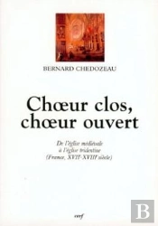 Choeur Clos, Choeur Ouvert