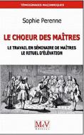 Choeur Des Maitres Le Travail En Seminaire Des Maitres Le Rituel D'Elevation