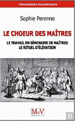 Bertrand.pt - Choeur Des Maitres Le Travail En Seminaire Des Maitres Le Rituel D'Elevation
