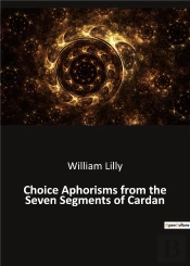 Choice Aphorisms From The Seven Segments Of Cardan