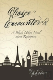 Choice Encounter'S: A Black Urban Novel