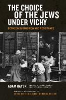 Choice Of The Jews Under Vichy, The