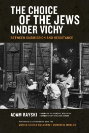 Choice Of The Jews Under Vichy, The