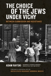 Choice Of The Jews Under Vichy, The
