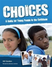 Choices: A Guide For Young People (Caribbean)