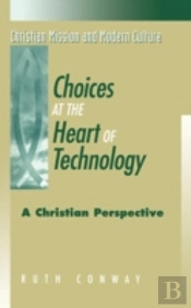 Choices At The Heart Of Technology