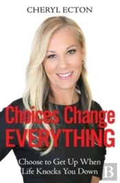 Choices Change Everything