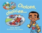 Choices, Choices...