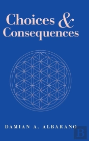 Choices & Consequences
