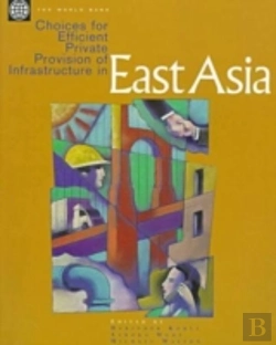 Bertrand.pt - Choices For Efficient Private Provision Of Infrastructure In East Asia