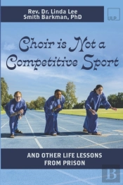 Choir Is Not A Competitive Sport