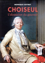Choiseul ; Pouvoir Et Volupté