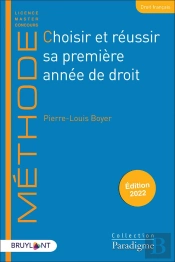 Choisir Et Reussir Sa Premiere Annee De Droit - De La Terminale A La Premiere Annee De Droit