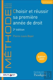 Choisir Et Réussir Sa Première Année De Droit (Édition 2023)