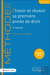Choisir Et Réussir Sa Première Année De Droit (Édition 2024)