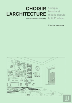 Bertrand.pt - Choisir L'Architecture : Critique, Histoire Et Théorie Depuis Le Xixe Siècle (2e Édition)